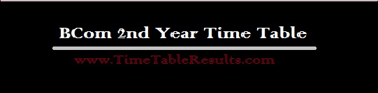 BCom 2nd Year Time Table