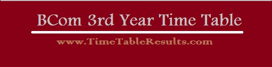BCom 3rd Year Time Table