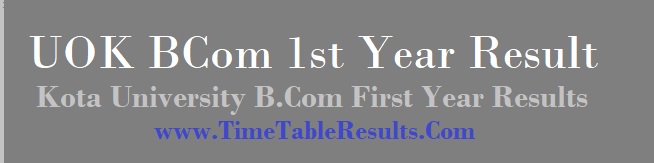 UOK BCom 1st Year Result - Kota University B.Com First Year Results