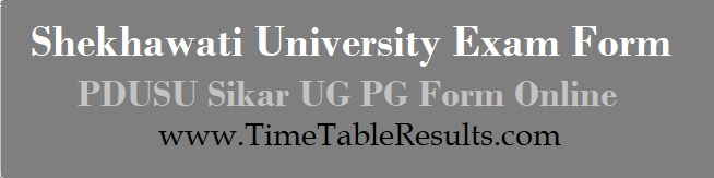 Shekhawati University Exam Form - PDUSU Sikar UG PG Form Online
