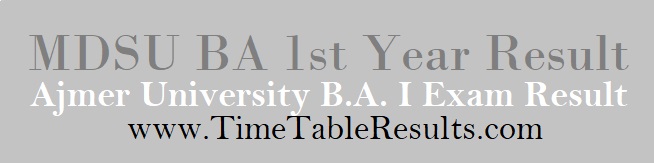 MDSU BA 1st Year Result - Ajmer University B.A. I Exam Result