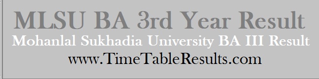 MLSU BA 3rd Year Result - Mohanlal Sukhadia University BA III Result