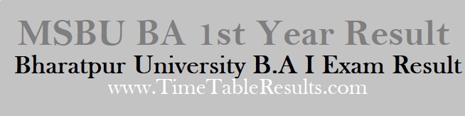 MSBU BA 1st Year Result - Bharatpur University B.A I Exam Result
