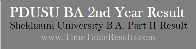 PDUSU BA 2nd Year Result - Shekhauni University B.A. Part II Result