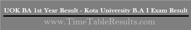UOK BA 1st Year Result - Kota University B.A I Exam Result