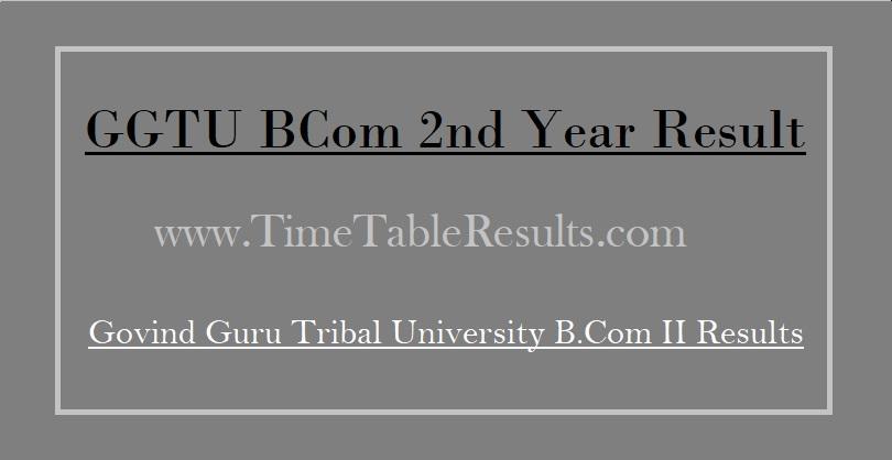 GGTU BCom 2nd Year Result - Govind Guru Tribbal University B.Com II Results