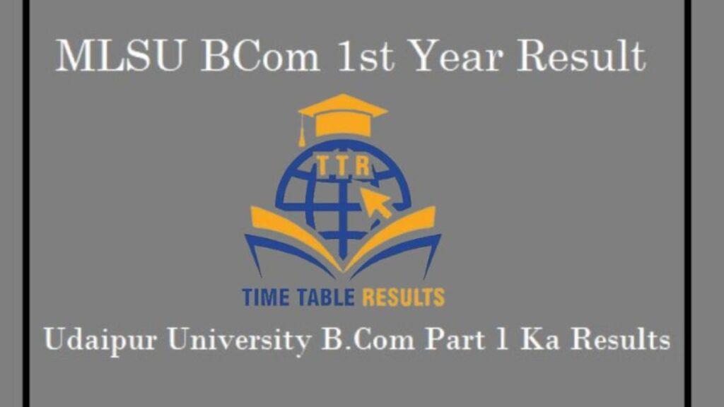 MLSU BCom 1st Year Result - Udaipur University B.Com Part 1 Ka Results